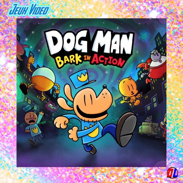 Dog Man Bark in Action annoncé sur PS5, Xbox, Switch et PC : le célébré héros de Dav Pilkey débarque dans une aventure explosive
