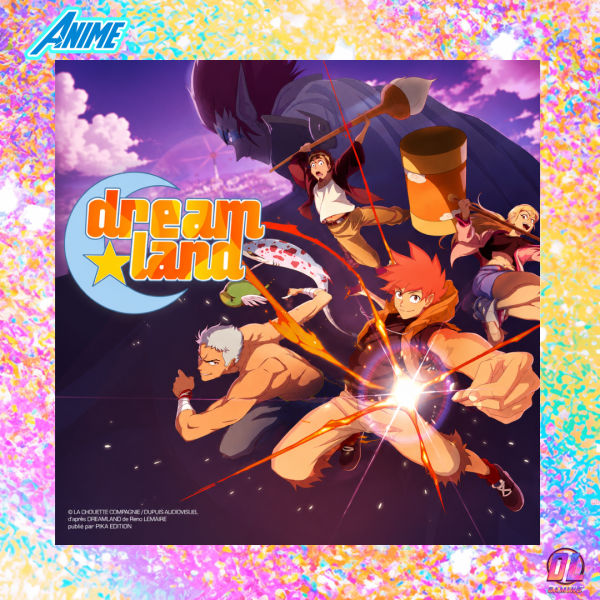 Dreamland : l’anime français phénomène dévoile son premier trailer officiel et sa date de sortie sur ADN