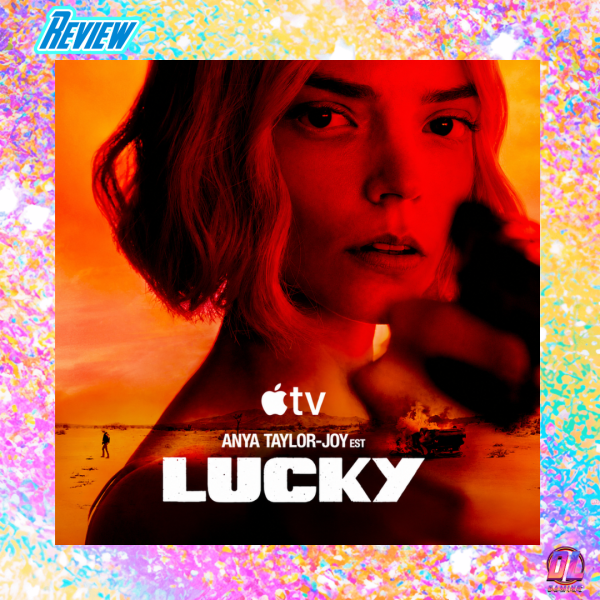 Lucky sur Apple TV : avis sur le thriller événement avec Anya Taylor-Joy