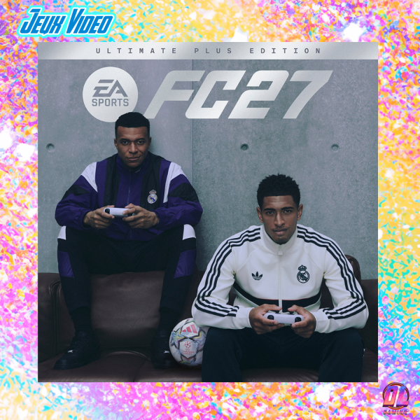 EA SPORTS FC 27 : Kylian Mbappé et Jude Bellingham réunis, date de sortie, The Grounds, nouveautés et précommandes