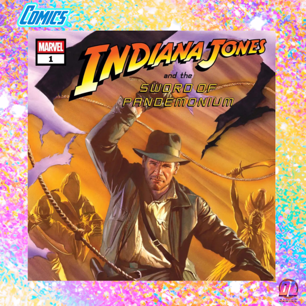 Indiana Jones fait son grand retour chez Marvel avec Indiana Jones and the Sword of Pandemonium, annoncé à la San Diego Comic-Con 2026