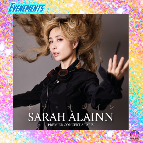 Sarah Àlainn en concert à Paris le 29 octobre 2026 : la voix de Xenoblade et The Promised Neverland en showcase exceptionnel au Café de la Danse
