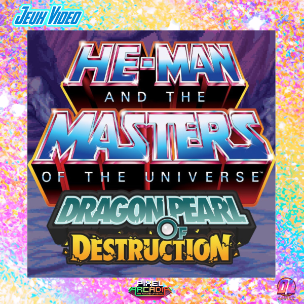 Les Maîtres de l’Univers : Dragon Pearl of Destruction repoussé à 2027, le beat’em up rétro devra encore patienter