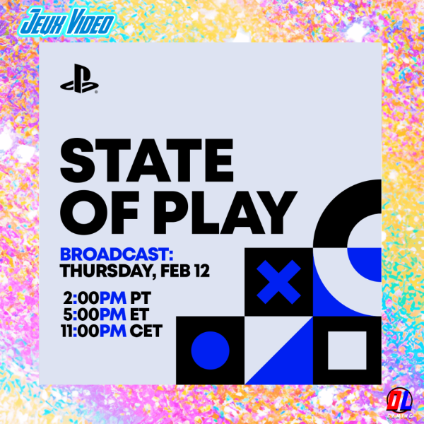 State of Play revient ce Jeudi 12 Février 