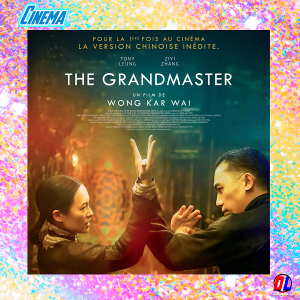 THE GRANDMASTER la version chinoise inédite au cinéma le 25 Février 2026