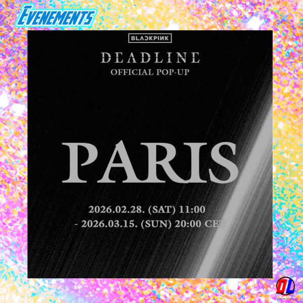BLACKPINK DEADLINE OFFICIAL POP-UP À PARIS 