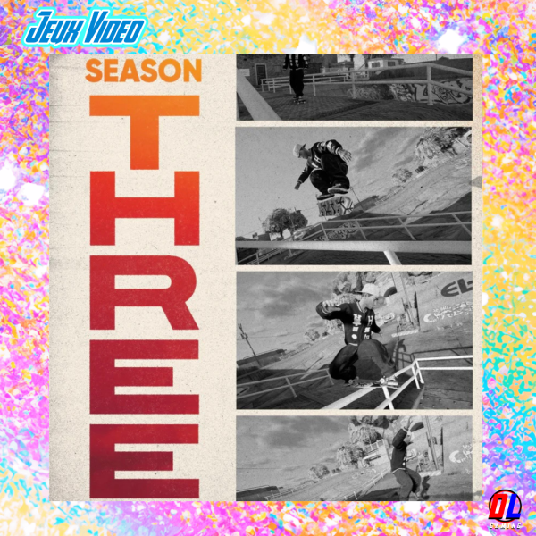 Découvrez plus de détails sur la Saison 3 de skate