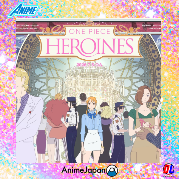 AnimeJapan 2026 : L’anime ONE PIECE HEROINES dévoile sa bande-annonce