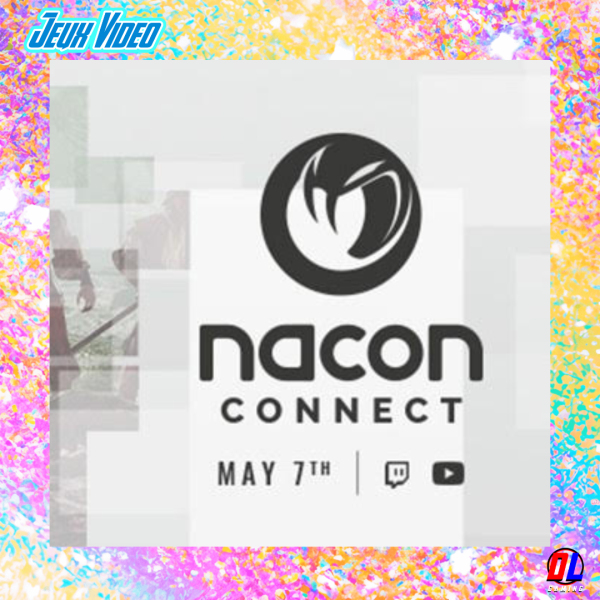 Save The Date - La NACON Connect revient le 7 Mai 2026 à 20h