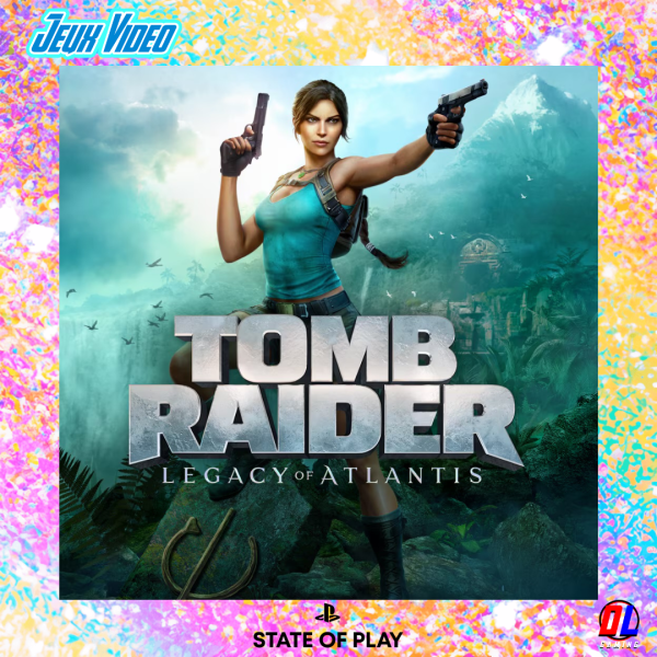 State of Play : Tomb Raider Legacy of Atlantis sortira le 12 Février 2027