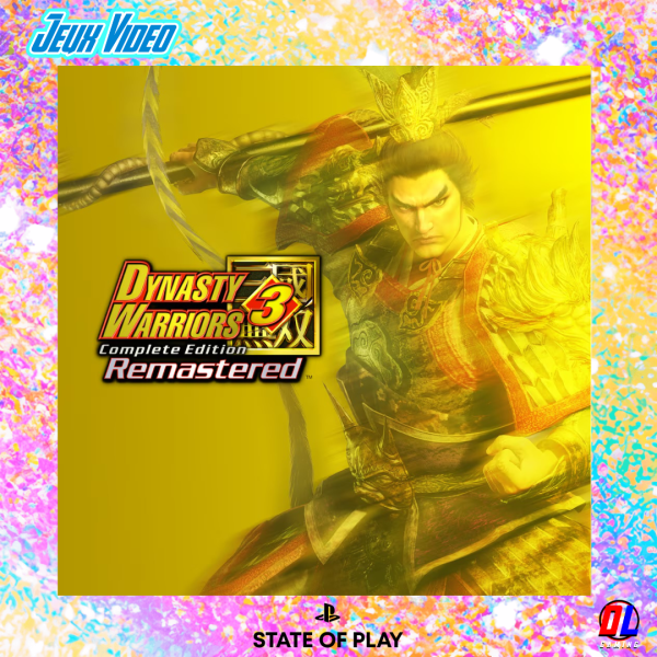 State of Play : DYNASTY WARRIRORS 3 Complete Edition Remastered débarque le 1er Octobre 2026
